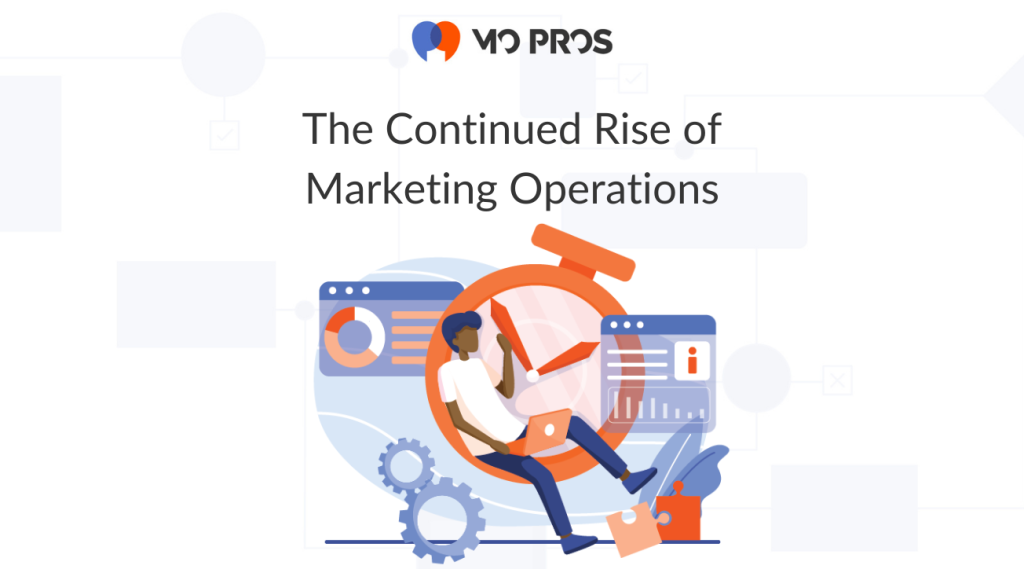 The Continued Rise and Elevation of Marketing Operations