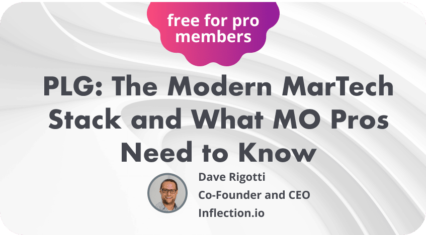 PLG: The Modern MarTech Stack and What MO Pros Need to Know