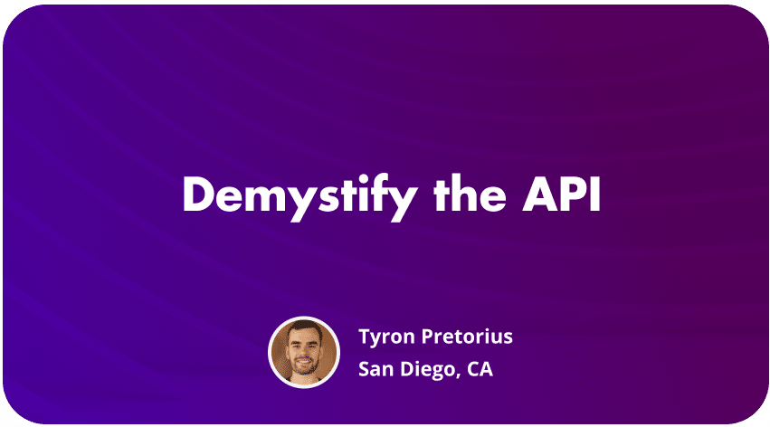 Demystify the API