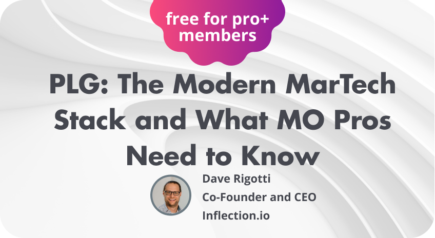 session-4-summer-camp-2022-plg-the-modern-martech-stack-and-what-mo-pros-need-to-know-featured-image