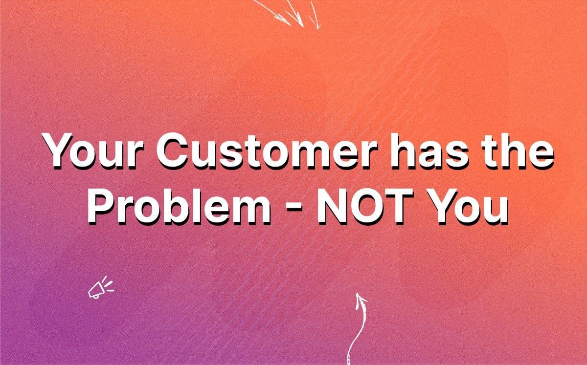 your-customer-has-the-problem-featured-image