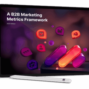 A B2B Marketing Metrics Framework: The Five Perspectives