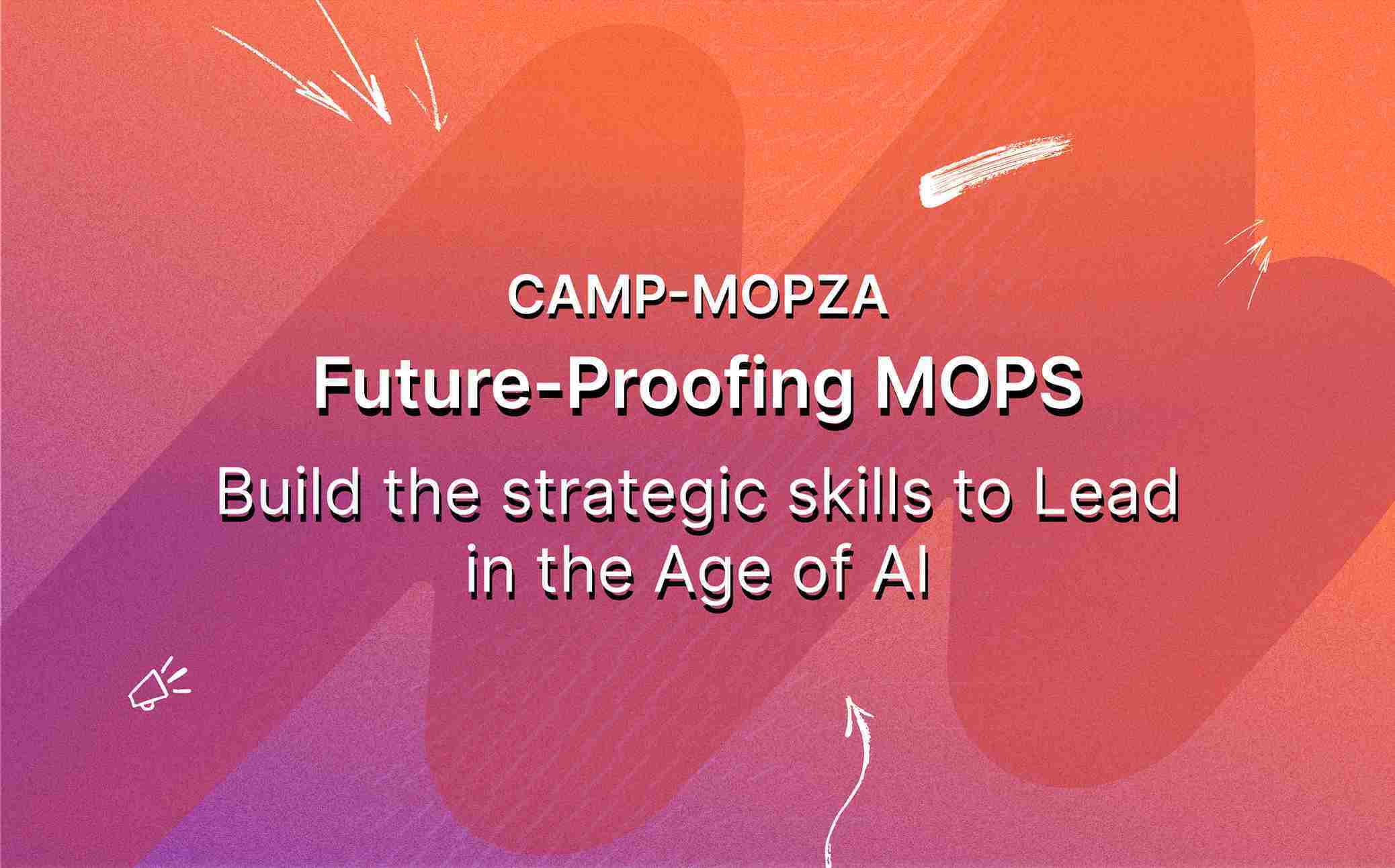 camp-mopza-future-proofing-mops-build-the-strategic-skills-to-lead-in-the-age-of-ai-featured-image