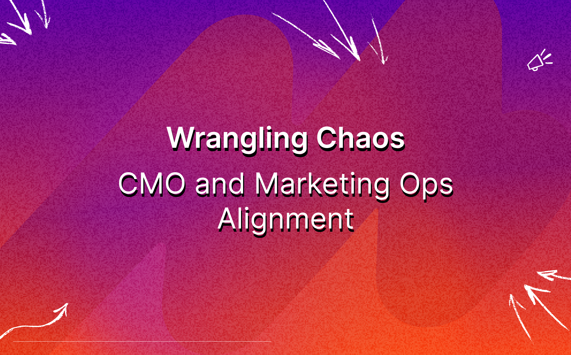 wrangling-chaos-cmo-and-marketing-ops-alignment-featured-image